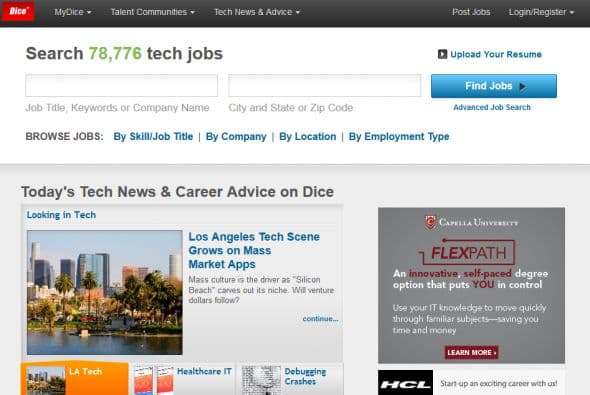 Dice: Para aquellos interesados en tecnolgía, este sitio es líder en empleos de ingeniería y tecnología, con cientos de listas de nivel IT. También es un buen lugar para analizar tendencias tecnológicas, conseguir consejos y hacer preguntas a los expertos.
