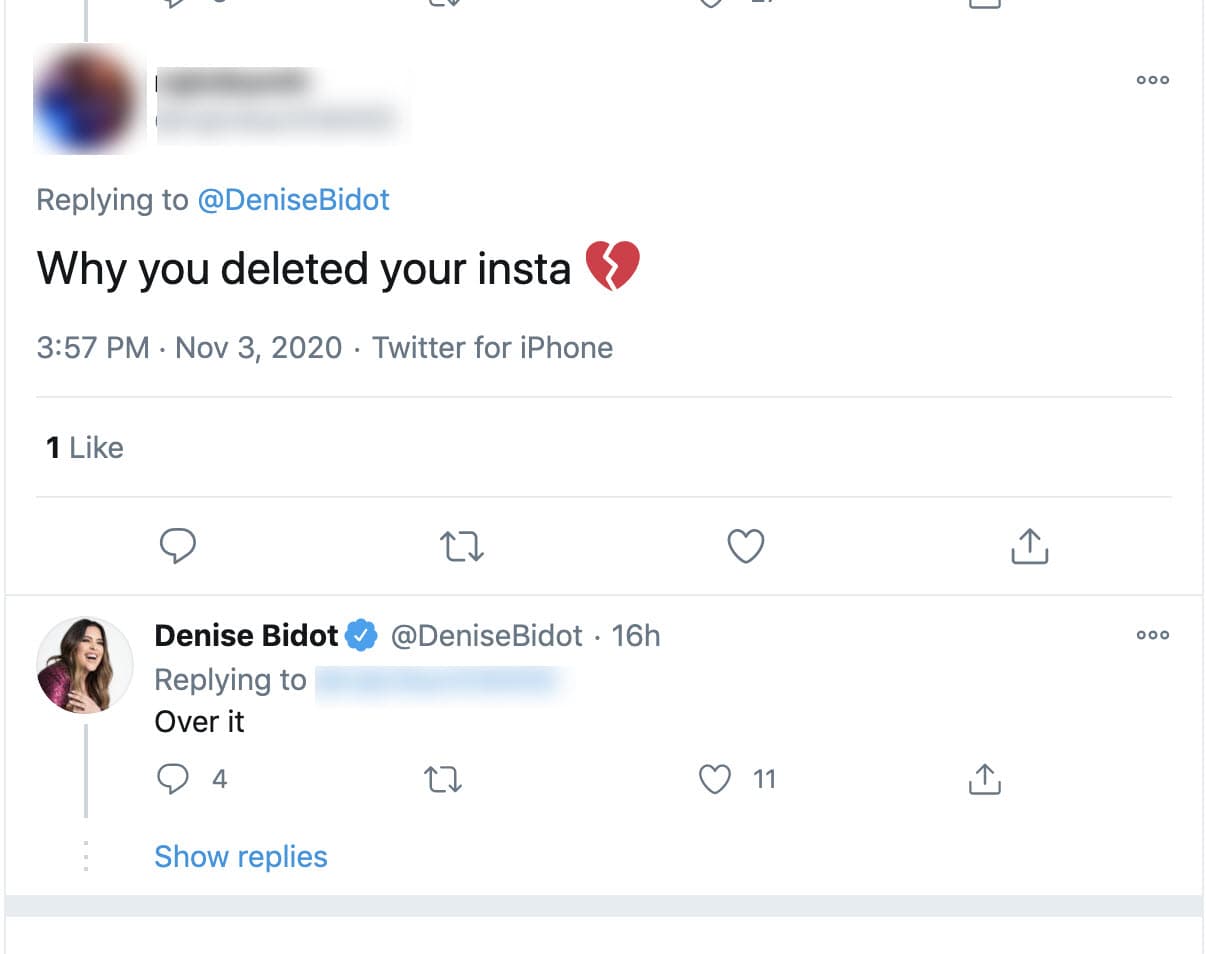 Además, Bidot desactivó su cuenta de Instagram y ella mismo lo confirmó a través de 
<b><a href="https://twitter.com/DeniseBidot/status/1323717874062561280" target="_blank">una respuesta</a></b> que un seguidor le hizo al respecto. 
<br>