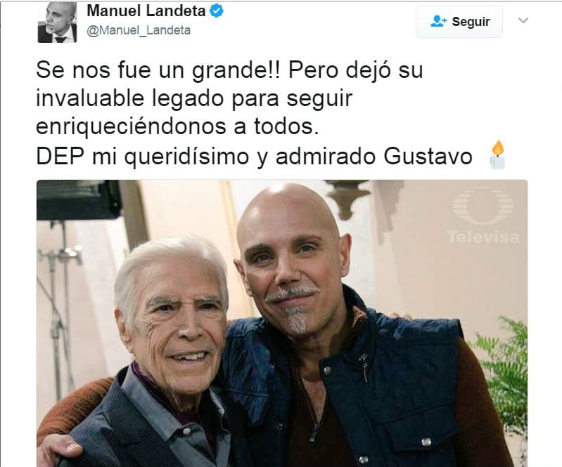 <b><a href="http://www.univision.com/temas/manuel-landeta">Manuel Landeta</a></b> compartió foros de grabación con el actor en su último trabajo en la pantalla chica, esto en 'Un camino hacia el destino',
<b><a href="http://www.univision.com/temas/manuel-landeta">Landeta</a></b> aseguró que se había ido un grande de la actuación, dejando un gran legado en las telenovelas.