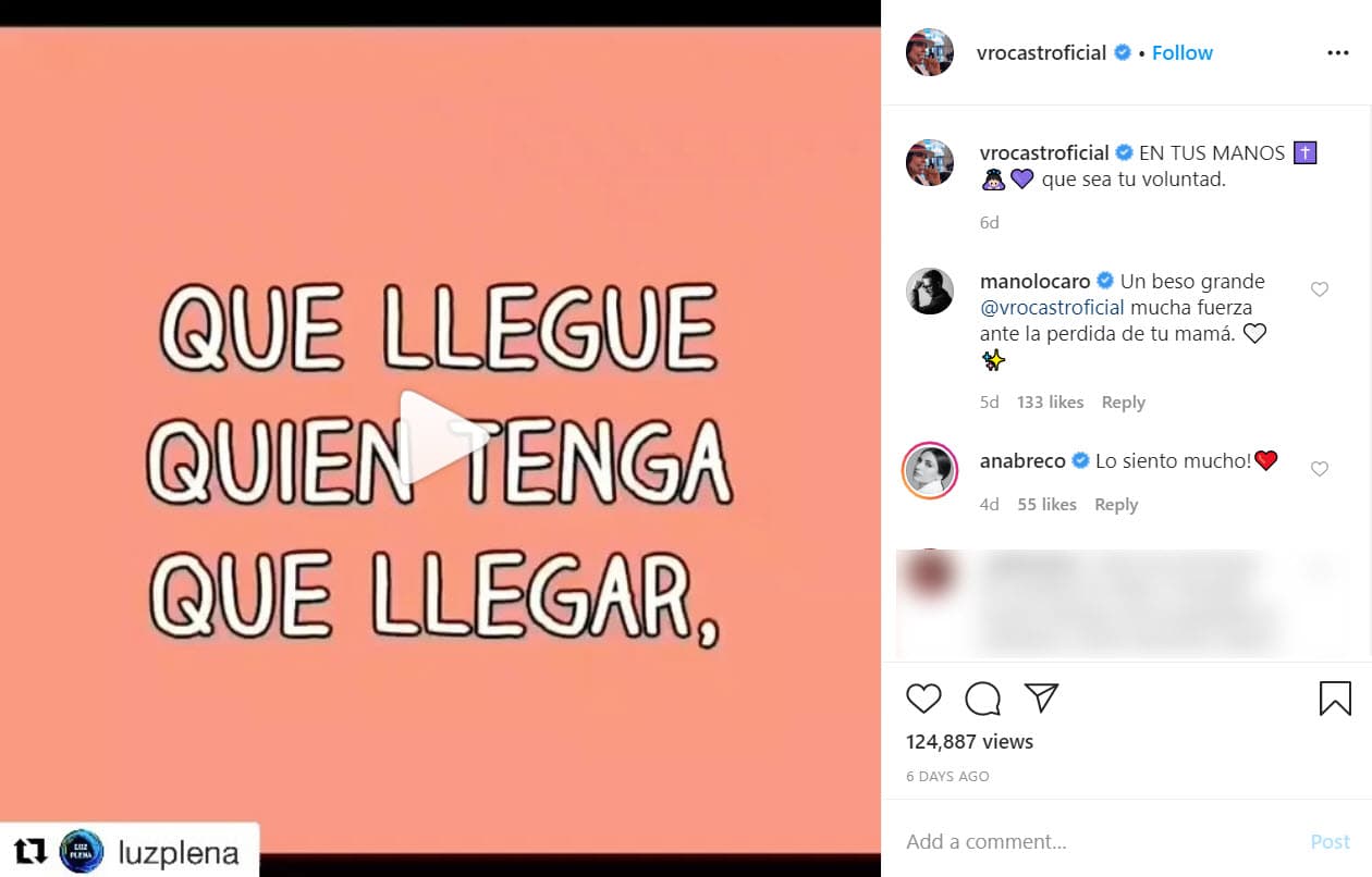 El día de la muerte de su madre, Verónica Castro publicó un clip en Instagram con un texto que demostraba que estaba atravesando un difícil momento: “Que llegue quien tenga que llegar. Que se vaya quien se tenga que ir. Que duela lo que tenga que doler… Que pase lo que tenga que pasar”. Dicha publicación está acompañada por el mensaje: “
<b>En tus manos, que sea tu voluntad</b>”.
<br>
