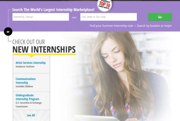 Internships.com: Creado por CarreerArc Group, este sito es el ideal para buscar dónde hacer un becariado. Más de 78 mil oportunidades de arriba de 52 mil empresas, con oportunidades de pago o sin pago en 50 estados de Estados Unidos.