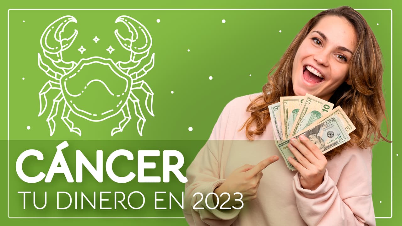 Horóscopos 2023, predicciones para Cáncer en el Dinero: tus finanzas crecerán