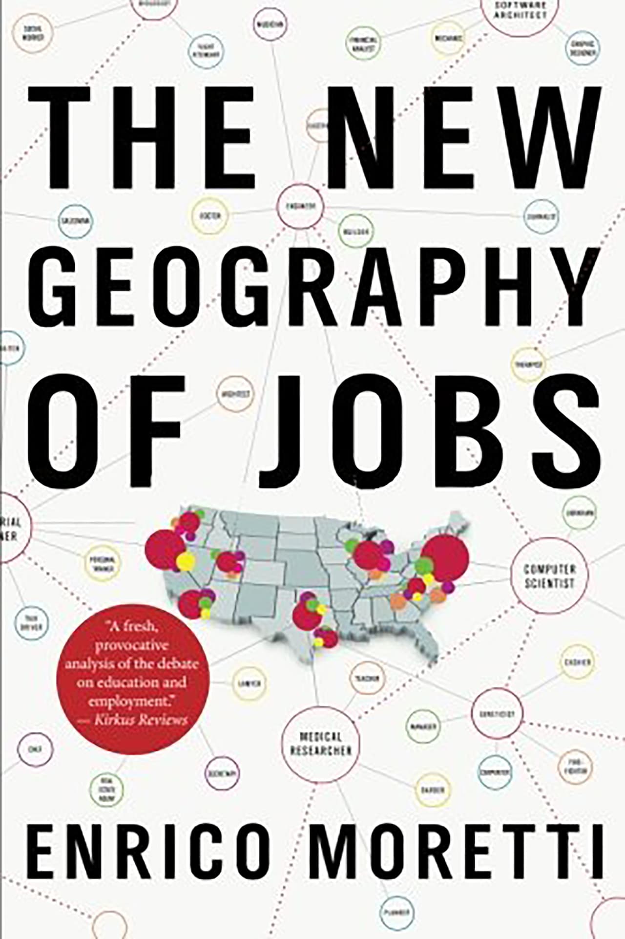 <i><b>The New Geography of Jobs (La nueva geografía del empleo</b></i>
<b>), por Enrico Moretti.</b> “Una discusión oportuna e inteligente sobre cómo las diferentes ciudades y regiones han hecho que una economía cambiante funcione para ellos y cómo los legisladores pueden aprender de eso para levantar las circunstancias del trabajo de los estadounidenses", escribió sobre este texto el
<a href="https://www.facebook.com/barackobama/posts/10155941960536749">expresidente Obama, parte de la lista de junio de 2018.</a>