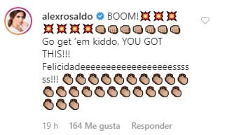 "¡Bum! Ve por ellos chico, ¡tienes esto! ¡Felicidades!", comentó la integrante de 
<b>Sentidos Opuestos</b> a la publicación en Instagram.