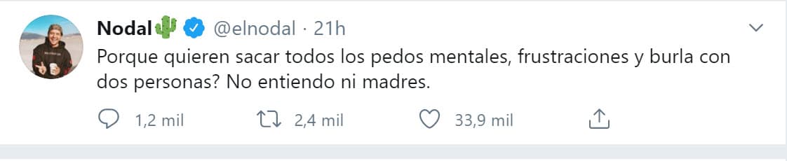 "¿Por qué quieren sacar todos los pedos mentales, frustraciones y burla con dos personas?
<b> No entiendo ni madres</b>", escribió el cantante. 
<br>