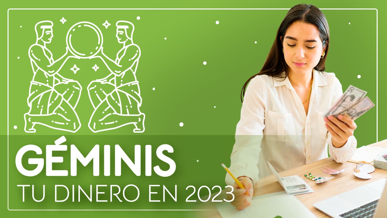 Horóscopos 2023, predicciones para Géminis en el Dinero: procura administrarte bien
