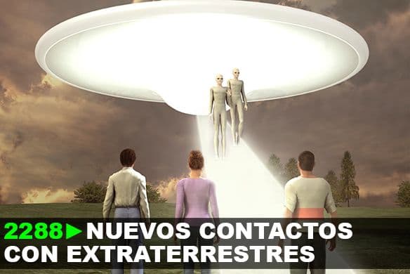 2288: Nuevos contactos con seres de otros planetas.