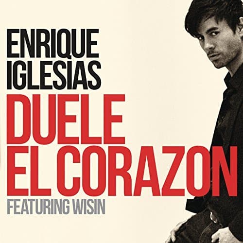 <b>"Duele el corazón"</b> de Enrique Iglesias y Wisin podría ser la Canción del Año Pop / Rock.