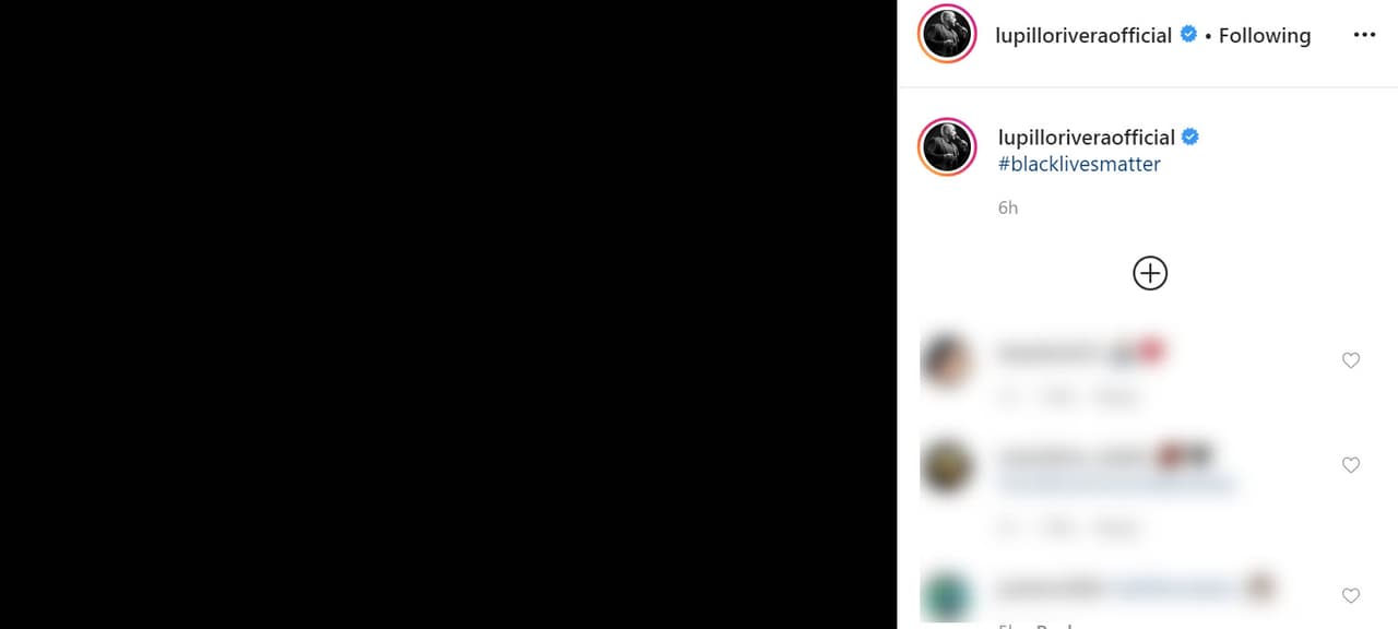 Varios de ellos cambiaron sus fotos de perfil por un fondo negro y otros publicaron una imagen de ese color con algún mensaje como fue el caso de
<b><a href="https://www.instagram.com/p/CA7L7DVH4Q8/" target="_blank">Lupillo Rivera</a></b>, quien lo hizo con la frase "Black Lives Matter", el nombre del movimiento que aboga por los derechos civiles de la comunidad afroamericana.
