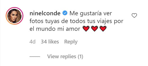 "Me gustaría ver
<b><a href="https://www.univision.com/famosos/ninel-conde-se-emociona-como-nunca-por-los-logros-de-su-princesa-en-eeuu-fotos" target="_blank">fotos tuyas de todos tus viajes</a></b> por el mundo mi amor", le escribió 'El Bombón Asesino'.
<br>