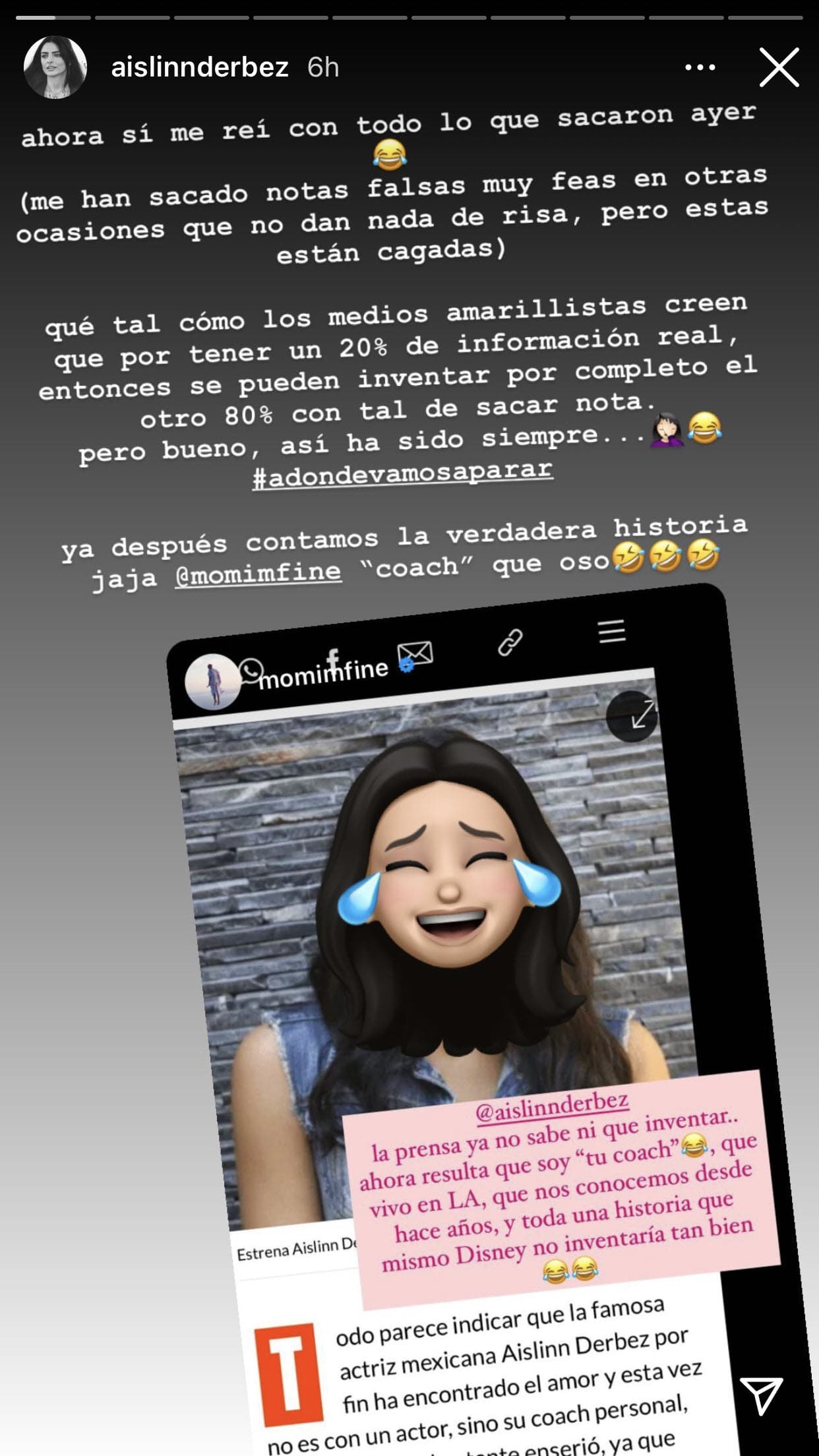 La actriz también hizo eco de su queja y cuestionó lo publicado por la revista. "Ahora sí
<b><a href="https://www.univision.com/famosos/he-de-haber-hecho-algo-muy-bueno-eugenio-derbez-se-siente-afortunado-por-ser-padre-de-aislinn-aunque-se-burle-de-el-fotos" target="_blank"> me reí con todo lo que sacaron ayer</a></b> (martes 20)". 
<br>