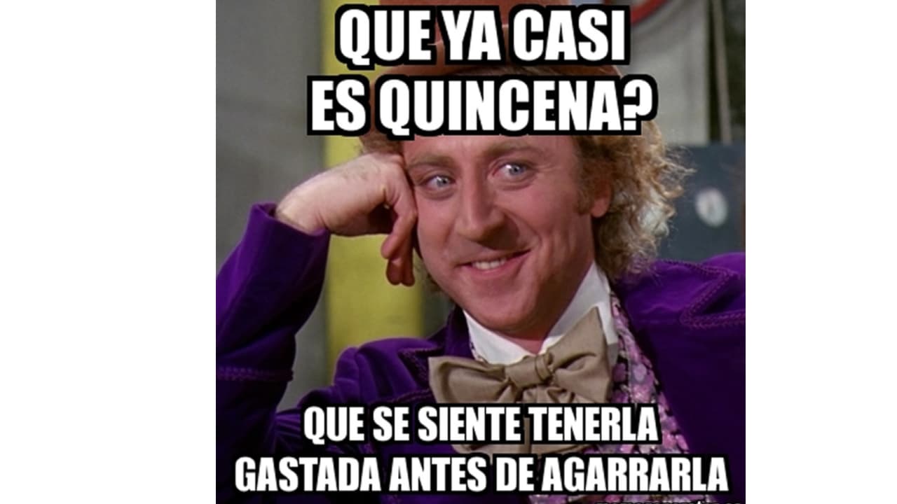 Ya debes la quincena.