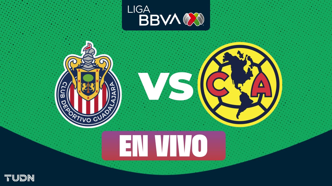 Chivas vs. América EN VIVO por el Clásico Nacional: previa del partido 
