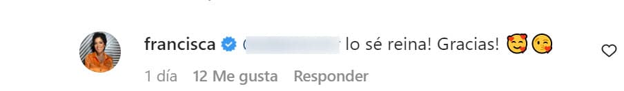 "¡Lo sé, reina! ¡Gracias", le hizo ver la también actriz. 
<br>