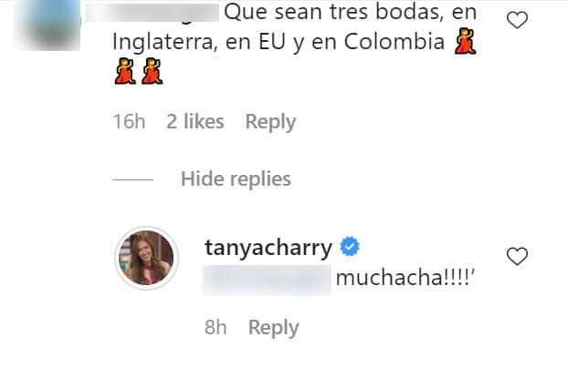 Hubo quien le sugirió que haga tres bodas: una en EEUU, otra en el Reino Unido y una más en Colombia. La respuesta de Charry fue más que contundente: 
<b><a href="https://www.univision.com/shows/el-gordo-y-la-flaca/lili-esta-tan-feliz-por-el-anillo-de-compromiso-de-tanya-charry-que-le-pidio-lo-muestre-cada-que-salga-en-camara-video" target="_blank">"¡Muchacha!"</a></b>, respondió. 
<br>