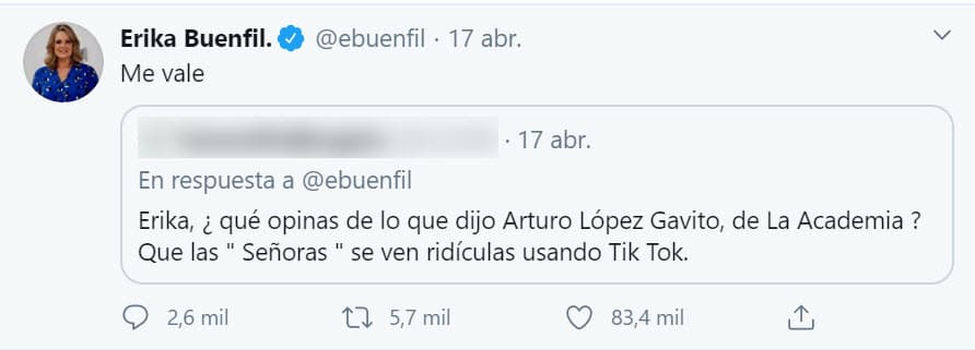 <b><a href="https://www.univision.com/famosos/erika-buenfil-ya-tiene-mas-de-100-mil-suscriptores-en-youtube-y-confiesa-que-alguien-muy-especial-la-ha-ayudado-fotos" target="_blank">"Me vale"</a></b>, contestó la actriz de 56 años a la pregunta de una seguidora. 
<br>