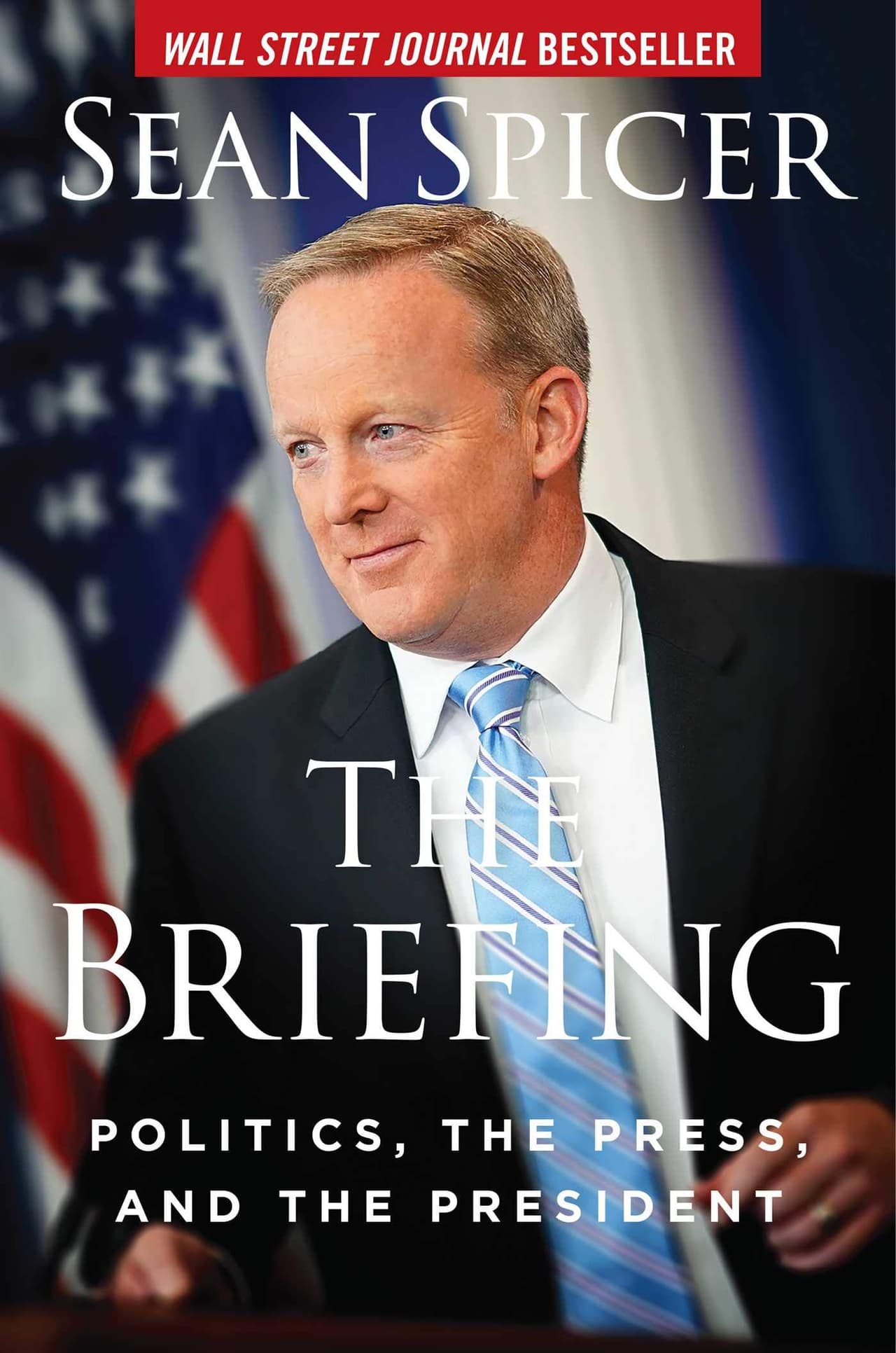 <i><b>The Briefing: Politics, the Press and the President ("El informe: la política, la prensa y el presidente)</b></i>
<b>, de Sean Spicer</b>. "Un amigo y un hombre que realmente ha visto la política y la vida como pocos lo harán (...). Es una historia contada con corazón y conocimiento”, escribió sobre la publicación de quien fuera su primer portavoz en la Casa Blanca.