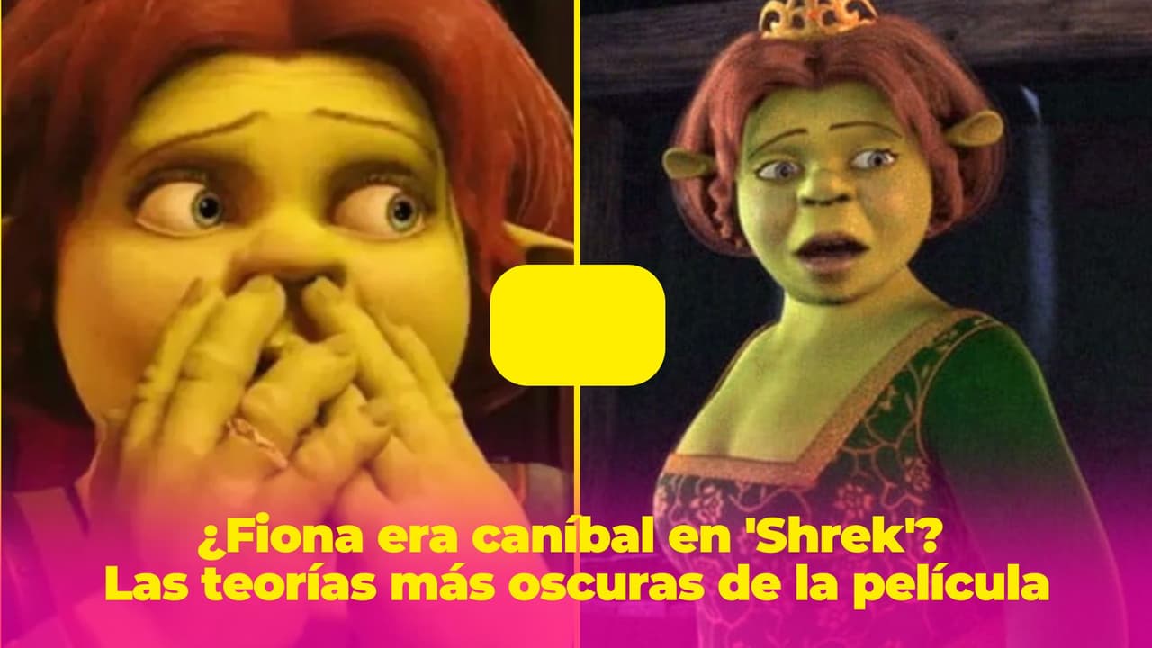 ¿Fiona era caníbal en 'Shrek'? Las teorías más oscuras y perturbadoras de la película