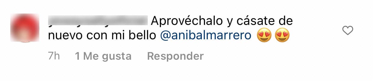 "
<b>Aprovéchalo y cásate de nuevo </b>con mi bello Aníbal Marrero", le escribió la persona. 
<br>