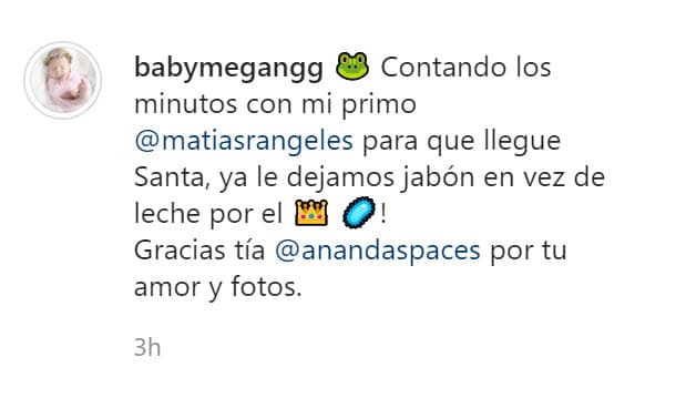 "
<b><a href="https://www.instagram.com/p/CH5oiJVBcrq/" target="_blank">Contando los minutos </a></b>con mi primo Matías Ángeles para que llegue Santa, ¡ya le dejamos jabón en vez de leche por el coronavirus!". 
<br>