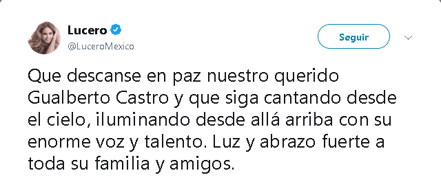 En la misma red social, la cantante Lucero dio sus condolencias: “Que descanse en paz nuestro querido Gualberto Castro y que siga cantando desde el cielo, iluminando desde allá arriba con su enorme voz y talento. Luz y abrazo fuerte a toda su familia y amigos”, 
<b><a href="https://twitter.com/LuceroMexico/status/1144502083367796737" target="_blank">publicó la actriz y cantante</a></b>.