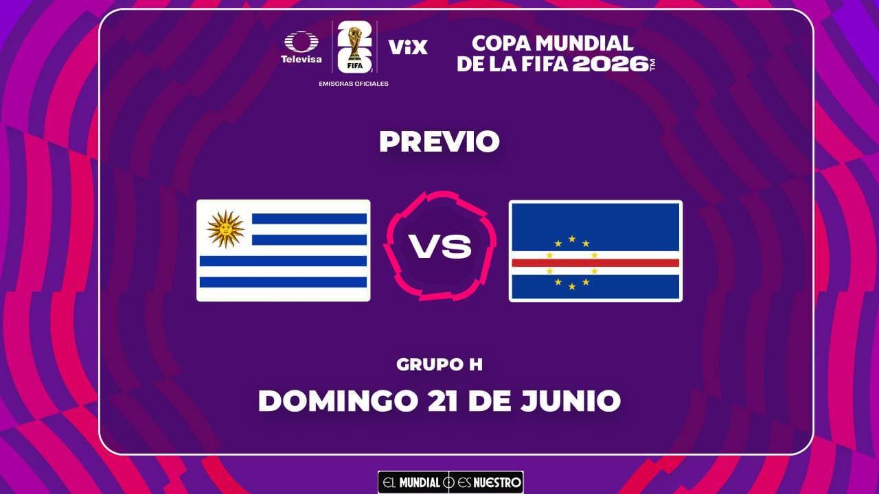 Horario y dónde ver el partido Uruguay vs. Cabo Verde del Mundial 2026