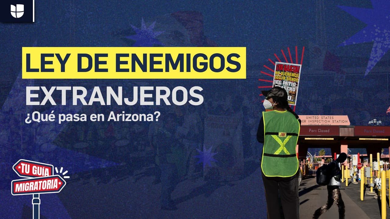Tu Guía Migratoria | Ley de Enemigos Extranjeros: ¿Qué es y cómo afectaría a los residentes de Arizona?