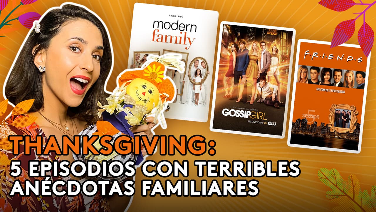 Thanksgiving: 5 episodios con terribles anécdotas familiares para ver en streaming | Todo que ver