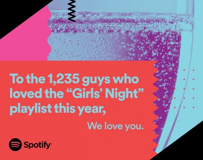 "A los 1,235 tíos a los que les encantó la playlist 'Girls' Night' este año, los amamos", bromea otro de los carteles. La campaña se ha inaugurado esta semana en Estados Unidos, Alemania, Reino Unido y Francia, y aparecerá en otros países en los próximos días.