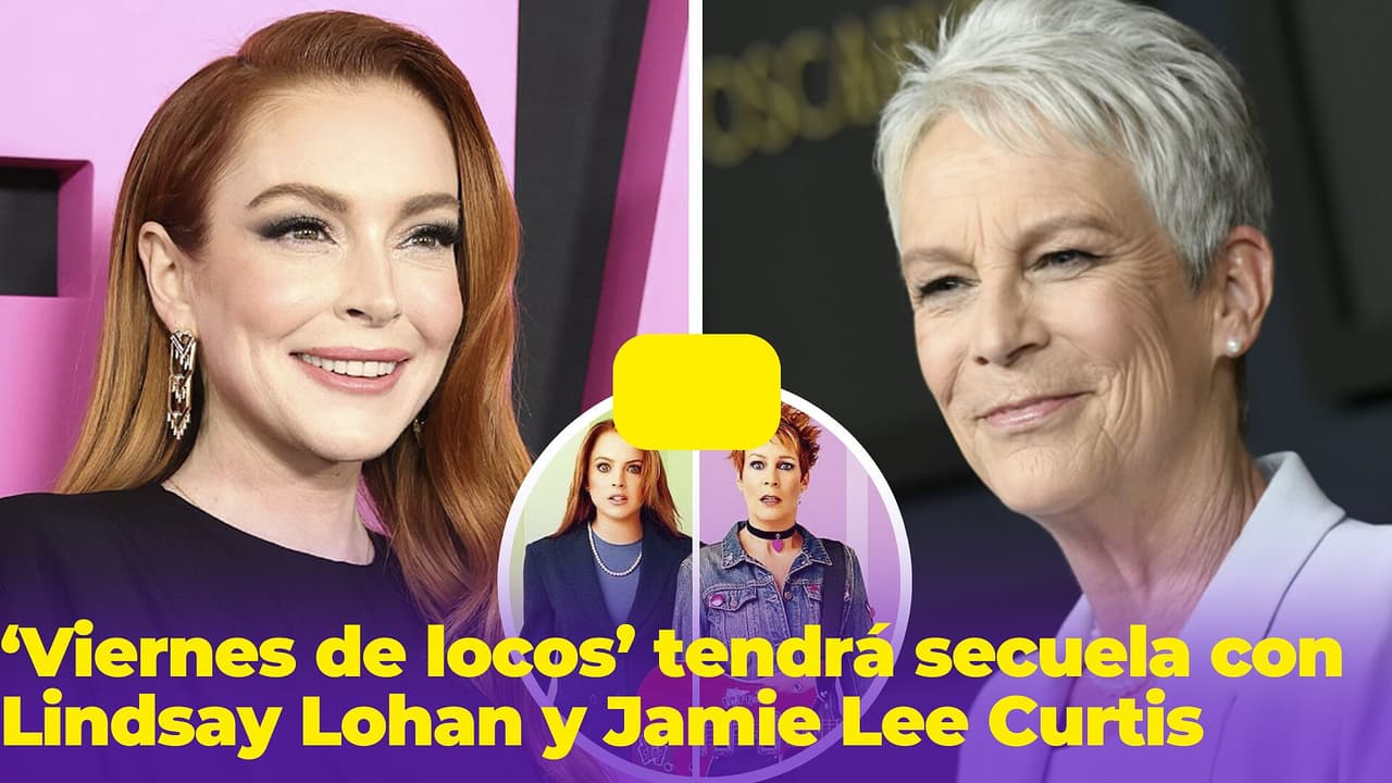 Lindsay Lohan y Jamie Lee Curtis regresarán con secuela de ‘Viernes de locos’ y no aguantamos la emoción
