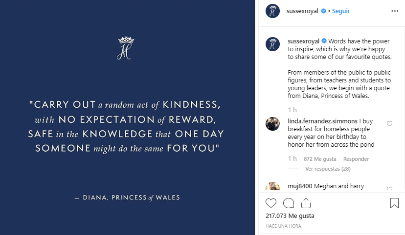 "Lleva a cabo un acto de bondad al azar, sin expectativas de recompensa, a sabiendas de que algún día alguien podría hacer lo mismo por ti", son las palabras, traducidas al español, de Lady Di que citaron los duques de Sussex en la red social.