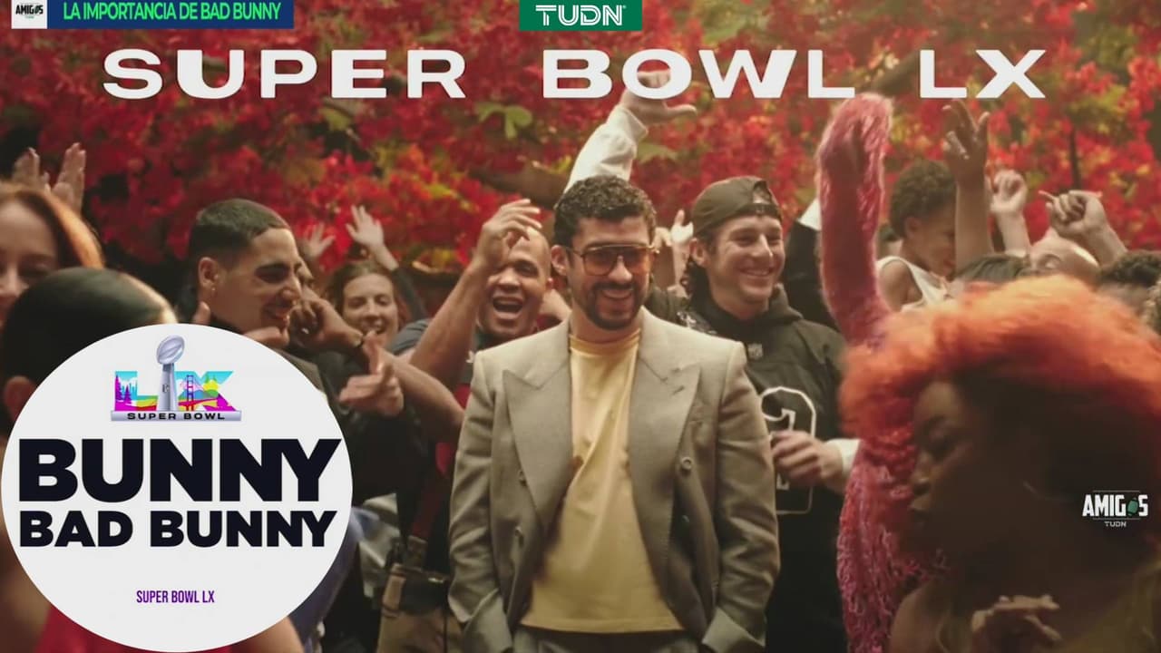 La importancia de Bad Bunny en el show del Super Bowl LX