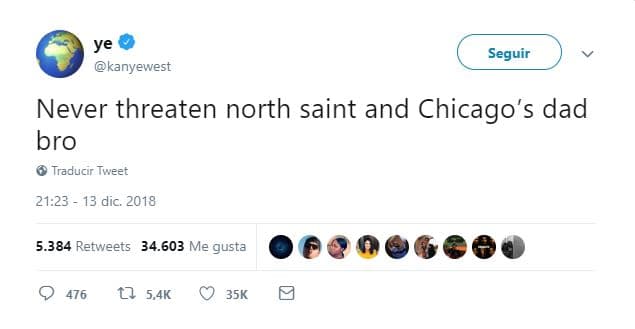 “Nunca amenaces al papá de North, Saint y Chicago hermano”.
<br>