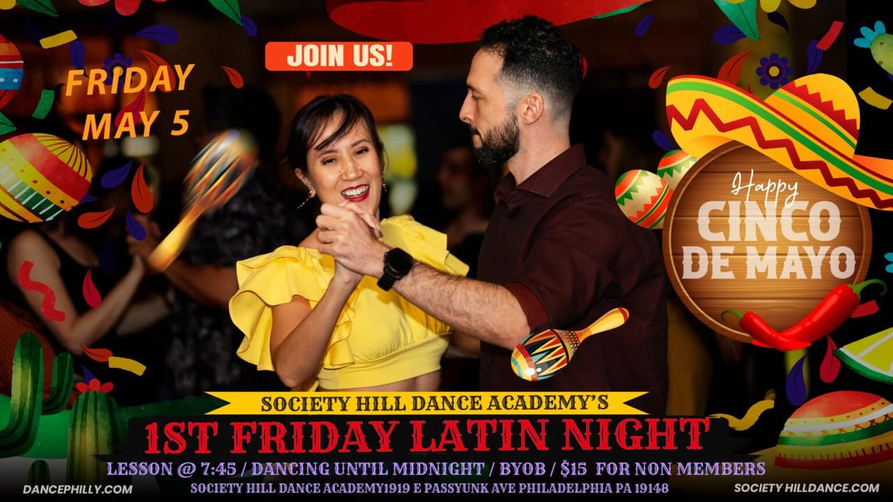 <b>Evento</b>: 1st Friday Latin Night and Cinco de Mayo Dance Party
<br>
<b>Fecha</b>: 5 de mayo
<br>
<b>Lugar: </b>1919 E Passyunk Ave Philadelphia, PA. 19148
<br>
<b>Sitio web</b>: 
<a href="https://golatindance.com/event/1st-friday-latin-nightshda-5-de-mayo-party/">https://golatindance.com/event/1st-friday-latin-nightshda-5-de-mayo-party/</a> 
<br>
<br>Society Hill Dance Academy celebra el Cinco de Mayo con una clase de baile latino y luego con una fiesta de baile que tendrá un DJ que pondrá lo mejor de la salsa, bachata y mucho más.