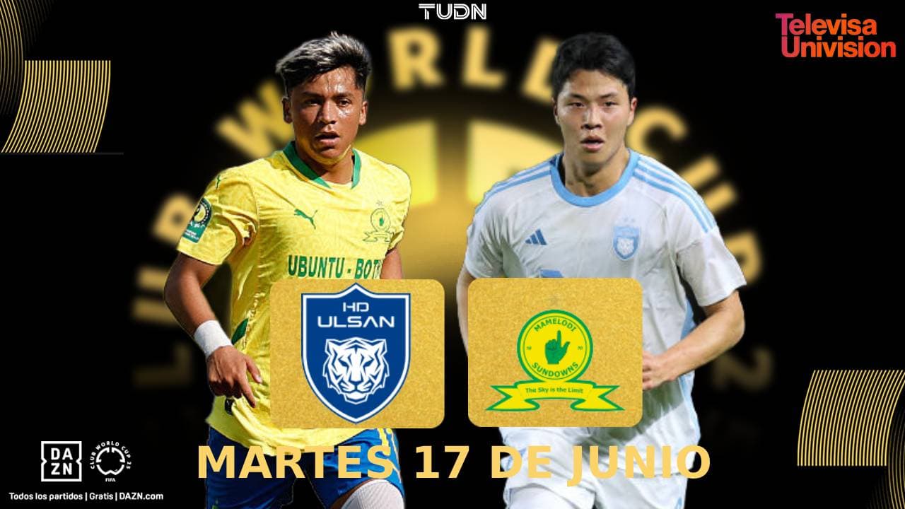 Horario y dónde ver el Ulsan Hyundai vs Mamelodi Sundowns del Mundial de Clubes