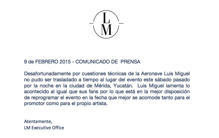De inmediato, la oficina de Luis Miguel envió un comunicado de prensa explicando que su aeronave no pudo aterrizar en el lugar, lo cual le impidió llegar al concierto-