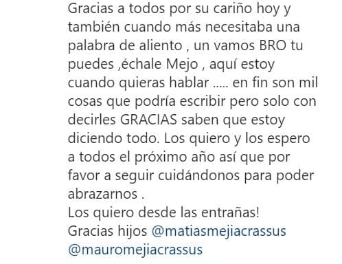 Más adelante continuó con los agradecimientos, en los que incluyó a sus hijos, Matías y Mauro, y finalizó su mensaje: "Los quiero y los espero a todos el próximo año así que, por favor, a seguir cuidándonos para poder abrazarnos. ¡Los quiero desde las entrañas!", finalizó.
