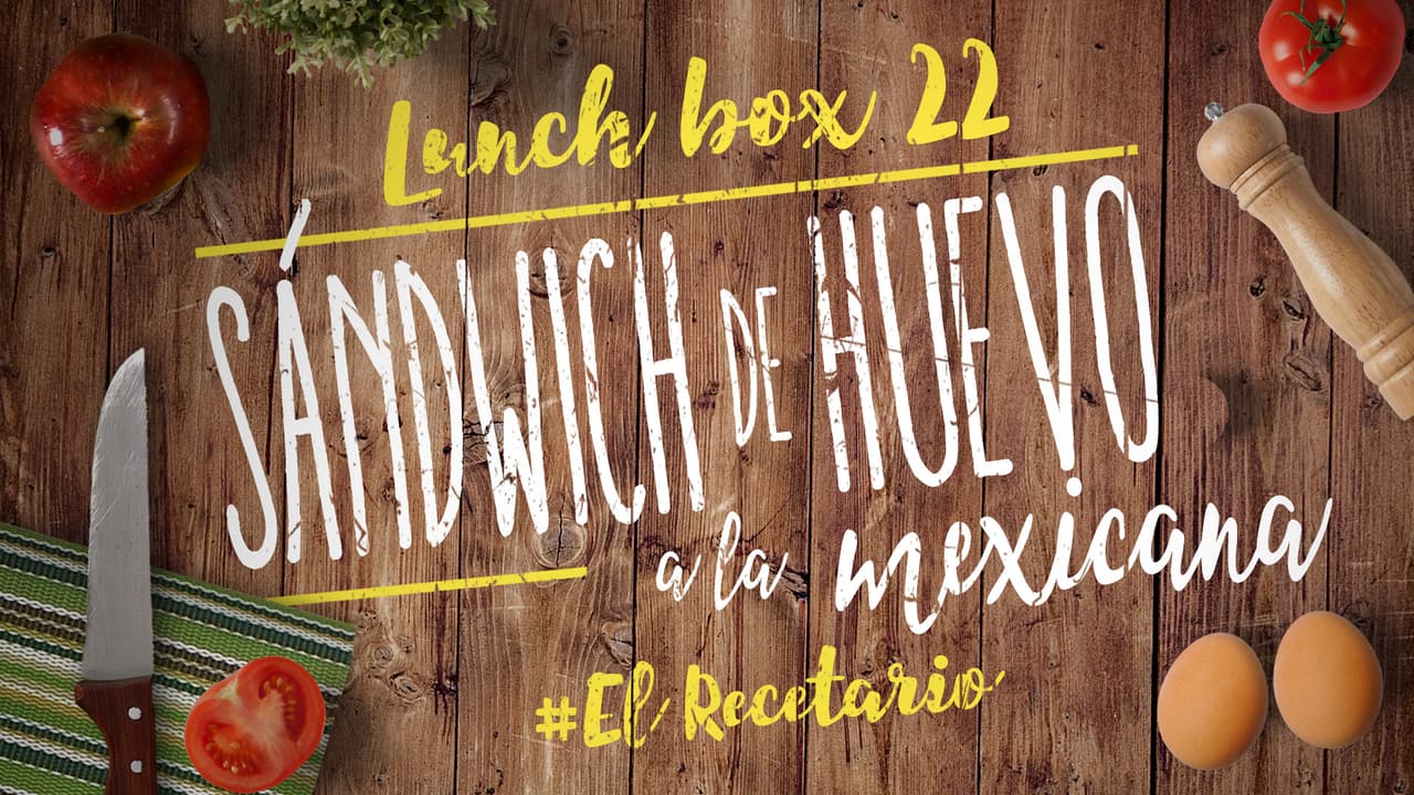 Sándwich de huevo a la mexicana (Día 22) - Un mes de lunch boxes sanos 