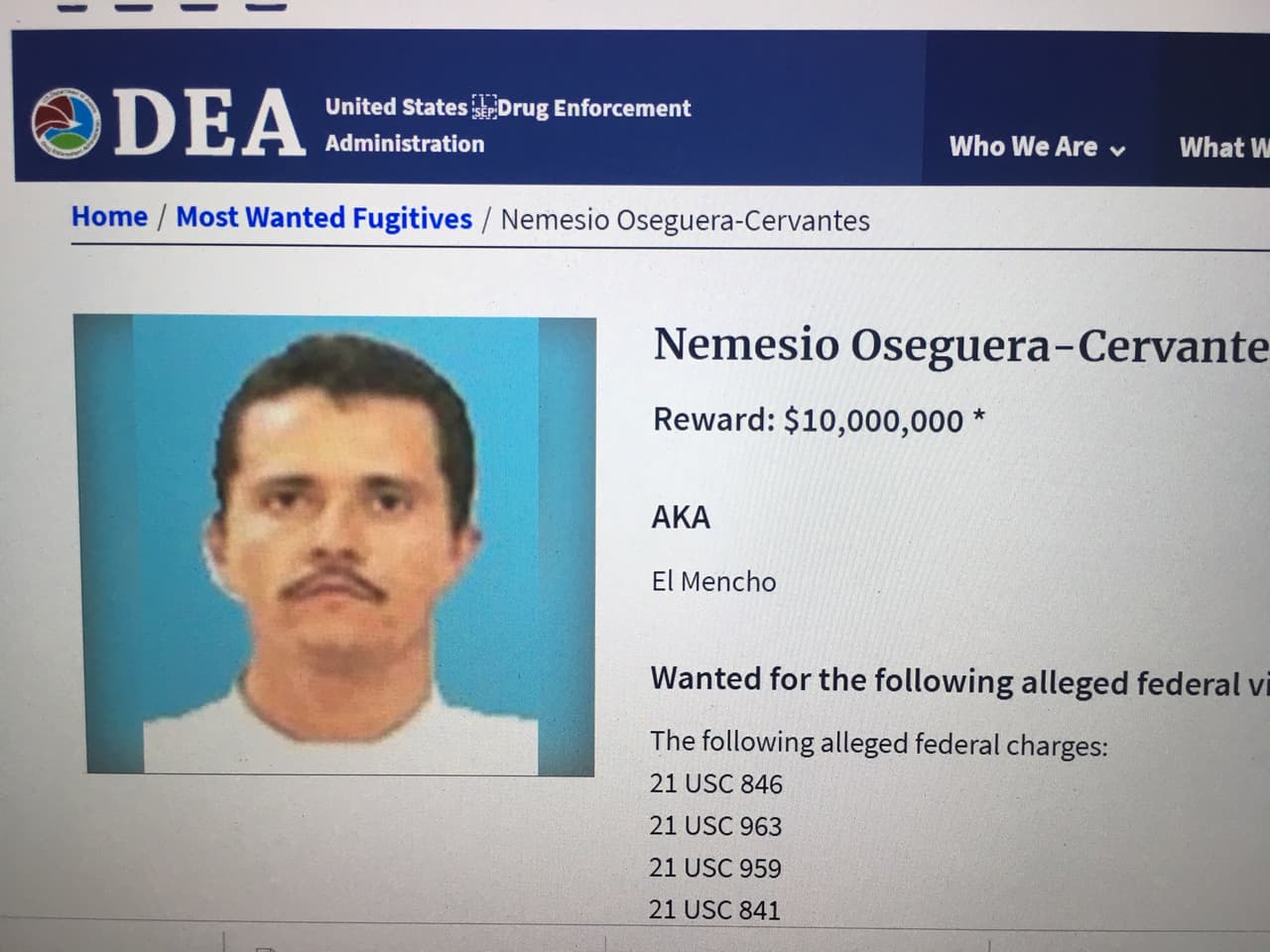 Desde 2011, la Agencia para el Control de Drogas (DEA) comenzó a seguir de cerca a este criminal michoacano por la rápida expansión de su organización delictiva con sede en el estado de Jalisco.