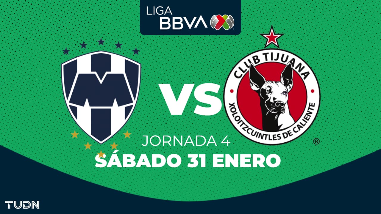 Monterrey vs. Tijuana: horario y dónde ver el partido de la Jornada 4 del Clausura 2026