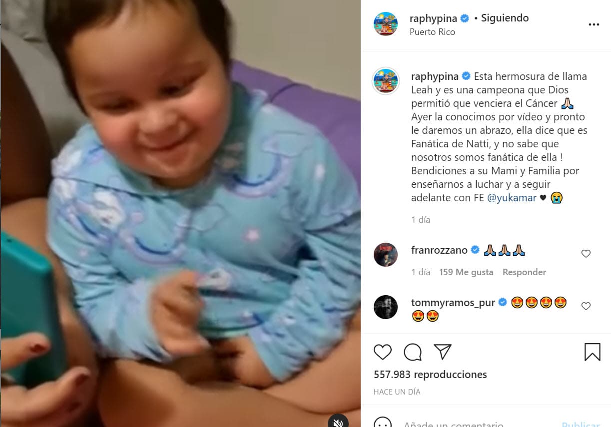 "Ayer la conocimos por video y pronto le daremos un abrazo, ella dice que es fanática de Natti, y no sabe que 
<b><a href="https://www.instagram.com/p/CS9iDUxDviw/" target="_blank">¡nosotros somos fanática de ella!</a></b> Bendiciones a su mami y familia por enseñarnos a luchar y a seguir adelante con fe", escribió el productor.