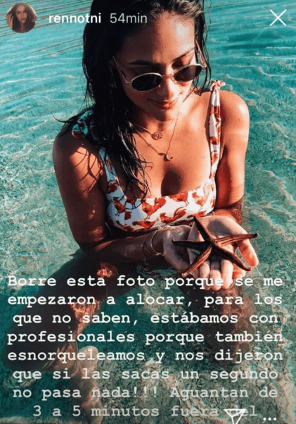 "Borré esta foto porque se me empezaron a alocar. Para los que no saben, estábamos con profesionales porque también esnorqueleamos y nos dijeron que si las sacas un segundo, no pasa nada. Aguantan de 3 a 5 minutos fuera del agua", escribió la actriz.