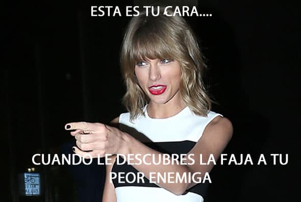 ¡Ja, ja ,ja! La cara de Taylor lo dice todo. Ese glorioso momento en el que cachamos a nuestra enemiga en un momento de debilidad.