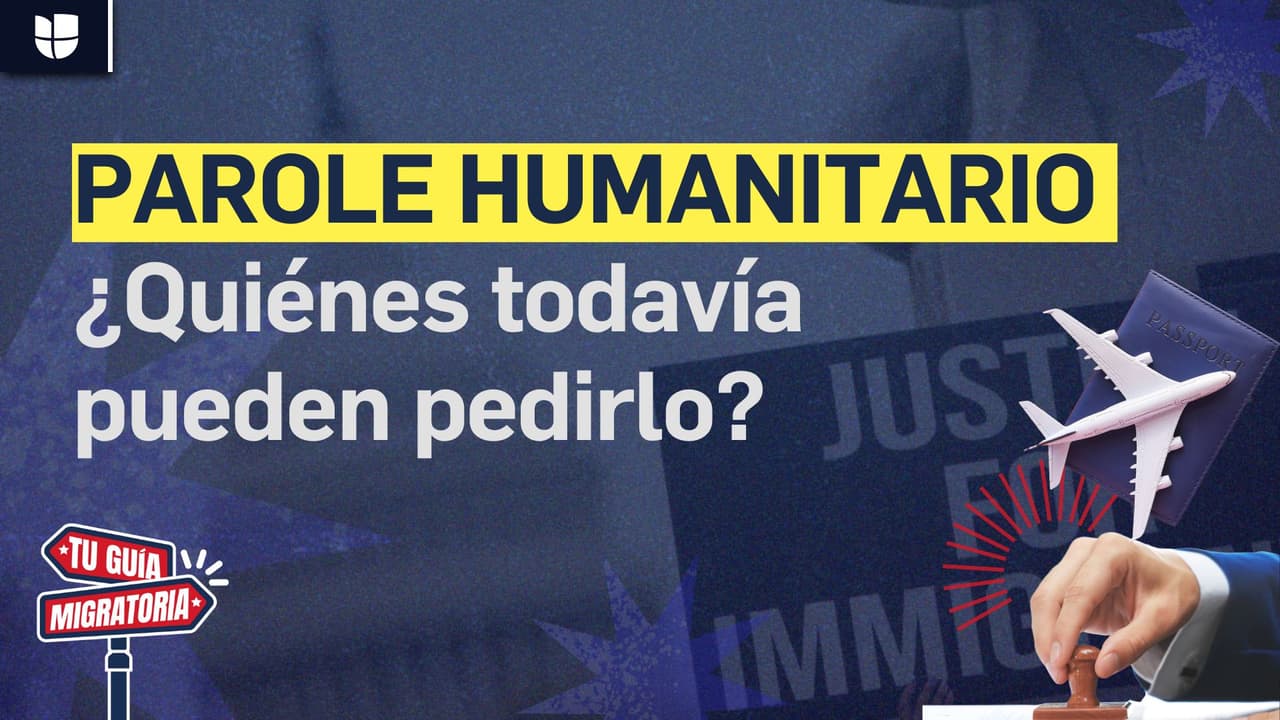 Tu guía migratoria | ¿Qué es el parole humanitario? Te explicamos quiénes califican y cómo aplicar