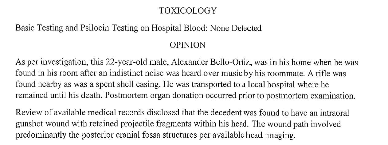 The toxicology report for psilocin, the halucinogenic chemical compound found in magic mushrooms, came back negative.