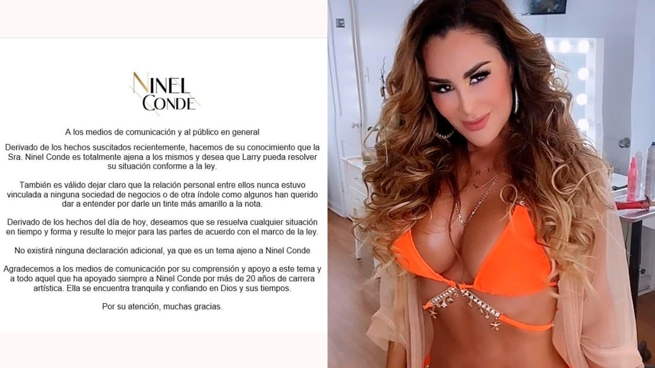 “La Sra. Ninel Conde desea que Larry pueda resolver su situación conforme a la ley… Entre ellos nunca estuvo vinculada ninguna sociedad de negocios”, se lee en el comunicado que lanzó su oficina de prensa.