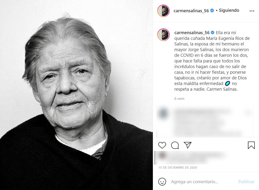 El 15 de diciembre, Carmen informó que su cuñada había fallecido el 18 de noviembre, 6 días después que su hermano: "Ella era mi querida cuñada María Eugenia Ríos de Salinas, la esposa de mi hermano el mayor Jorge Salinas, los dos murieron de covid. En 6 días se fueron los dos".
<br>