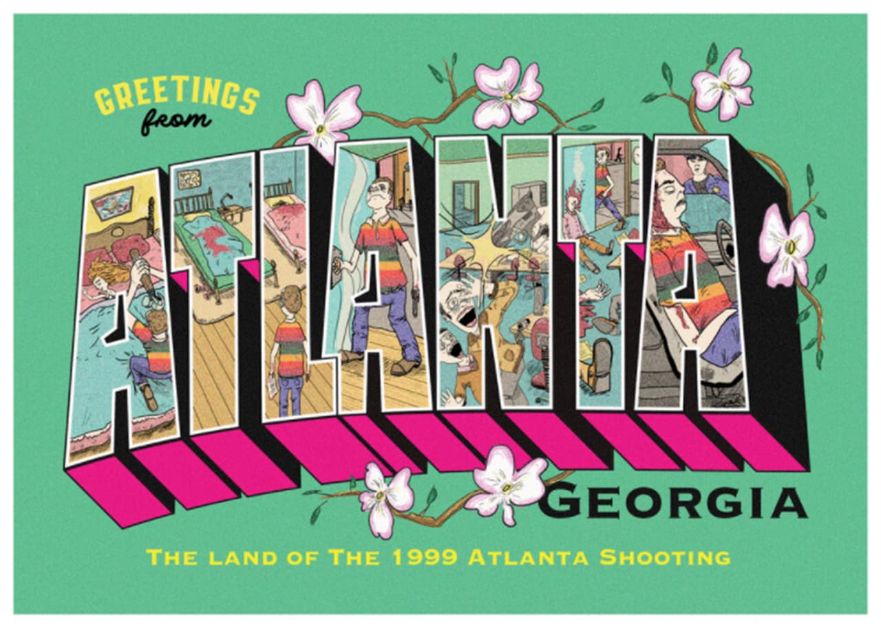 <b>“Saludos desde Atlanta, la tierra del tiroteo en Atlanta de 1999”.</b> Para Oliver la meta de su organización es a largo plazo y pretende “cambiar la ideología, la cultura de las armas" en Estados Unidos. El 29 de julio de 1999 “un hombre comenzó una ola de disparos en su propia casa y luego entró en la oficina de su antiguo empleador y abrió fuego, matando a 12 e hiriendo a otros 13. ¿Es así como Atlanta quiere ser recordada?”, se lee en esta postal.