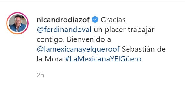 "
<b><a href="https://www.instagram.com/p/CHva9d5JHKV/" target="_blank">Gracias Ferdinando Valencia</a></b>. Un placer trabajar contigo. Bienvenido a 'La Mexicana y El Güero'", escribió. 
<br>