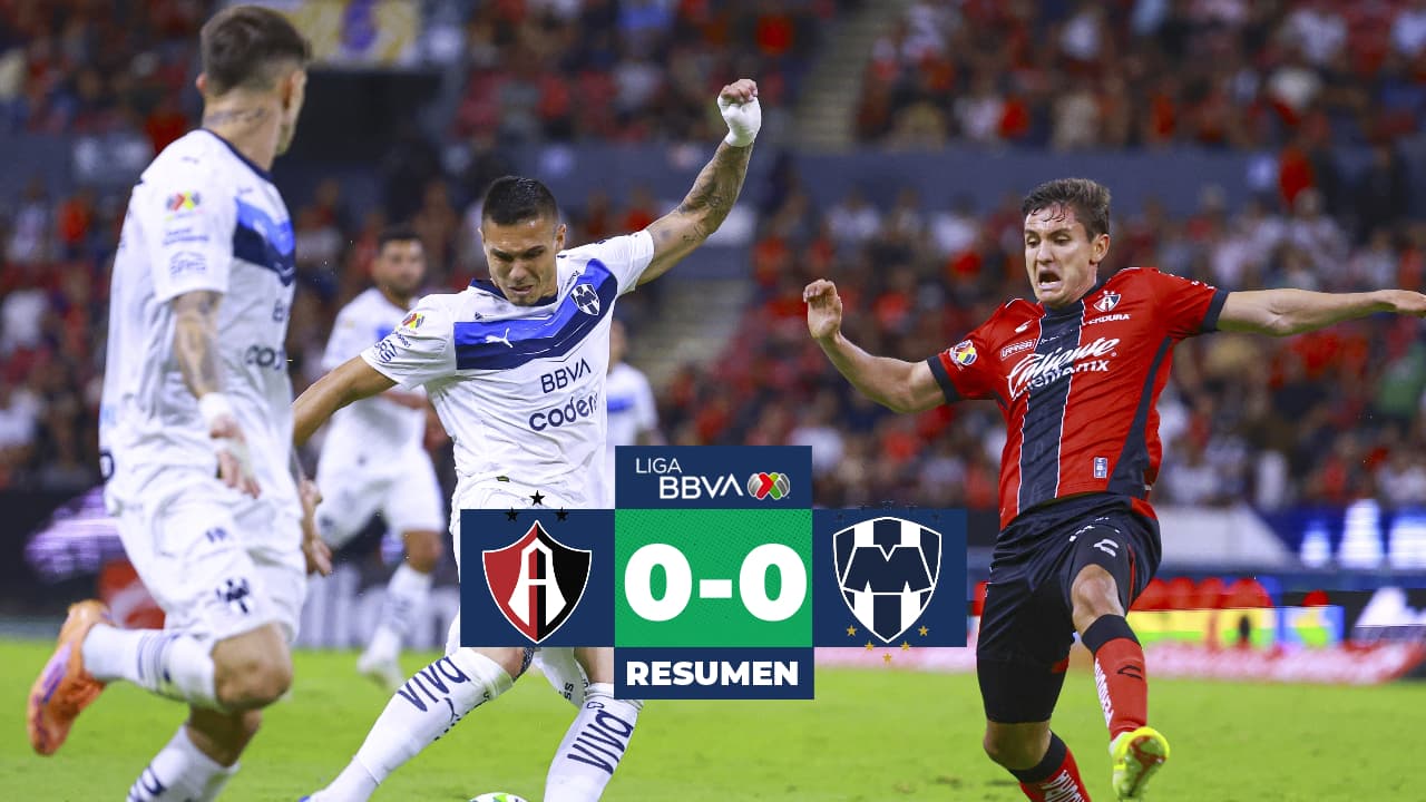 Atlas sigue con el ayuno del gol y Rayados con el del triunfo